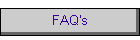 FAQ's